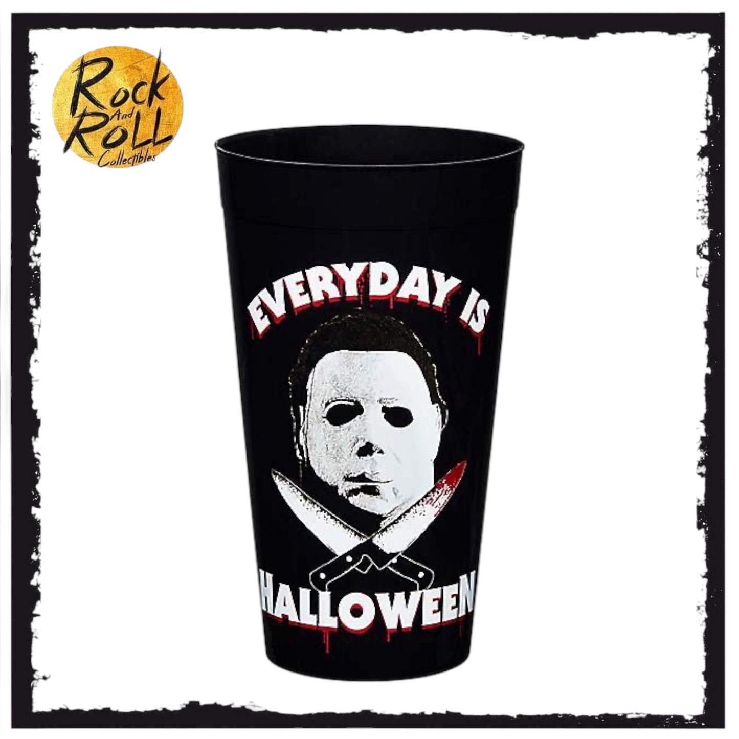 Spirit Halloween - Michael Myers “Everyday Is Halloween” Plastic Cup